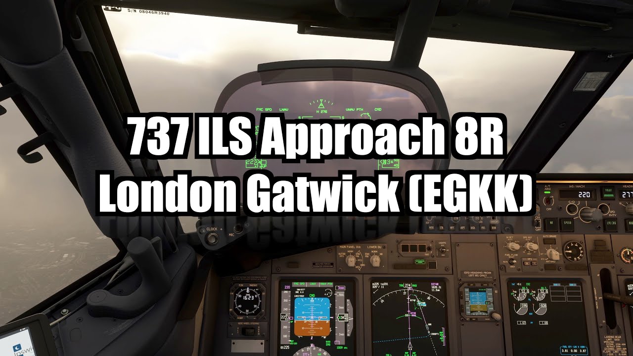 Boeing 737 Approach Tutorials: ILS Approach London Gatwick (EGKK) | PMDG