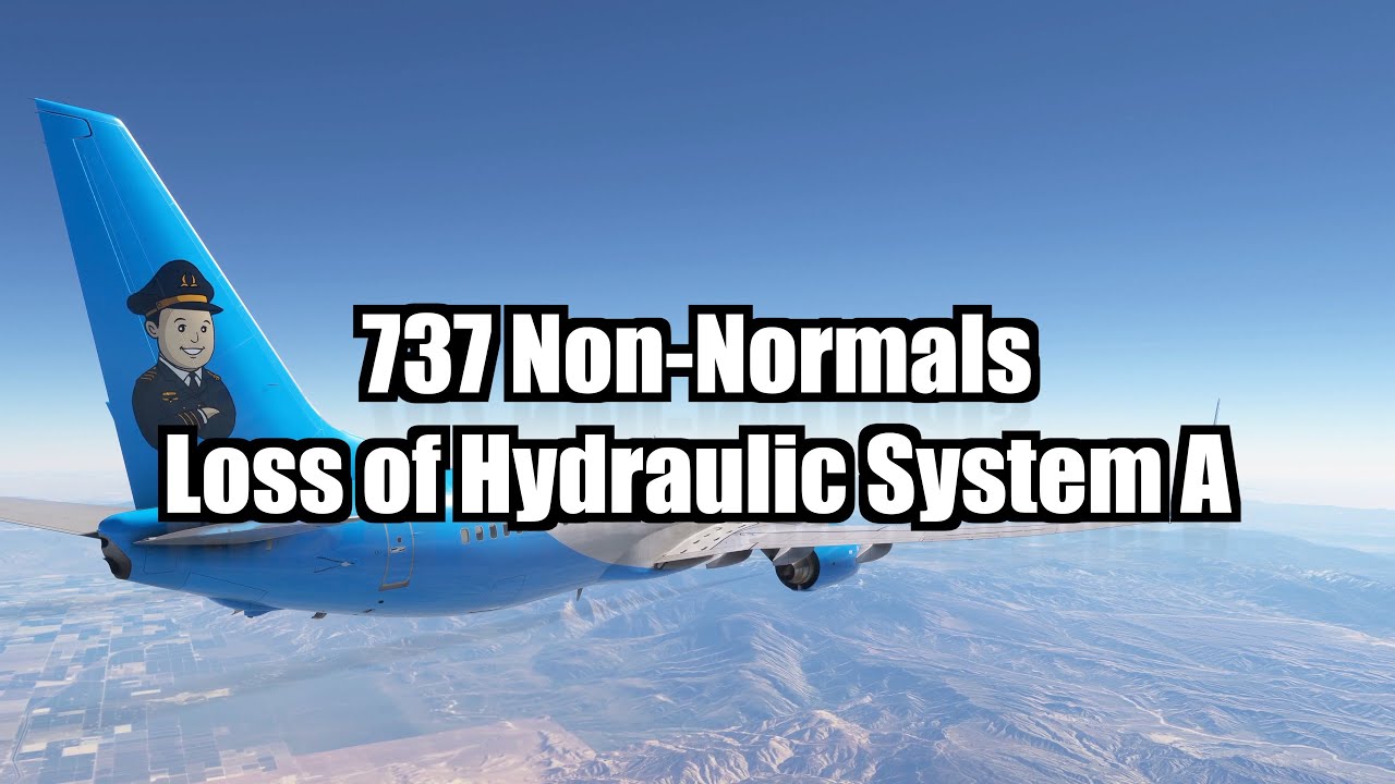 737 Non-Normal Procedures: Loss of Hydraulic System A