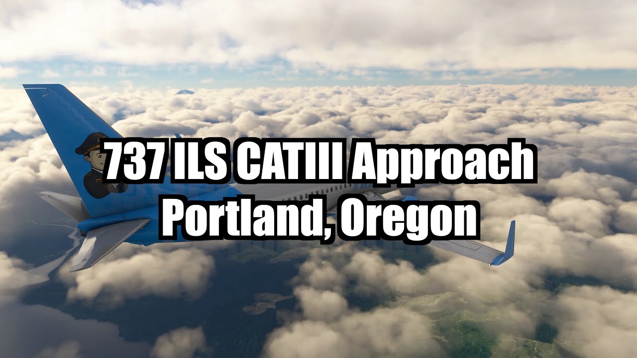 Boeing 737 Approach Tutorials: Cat III ILS 10R KPDX | PMDG