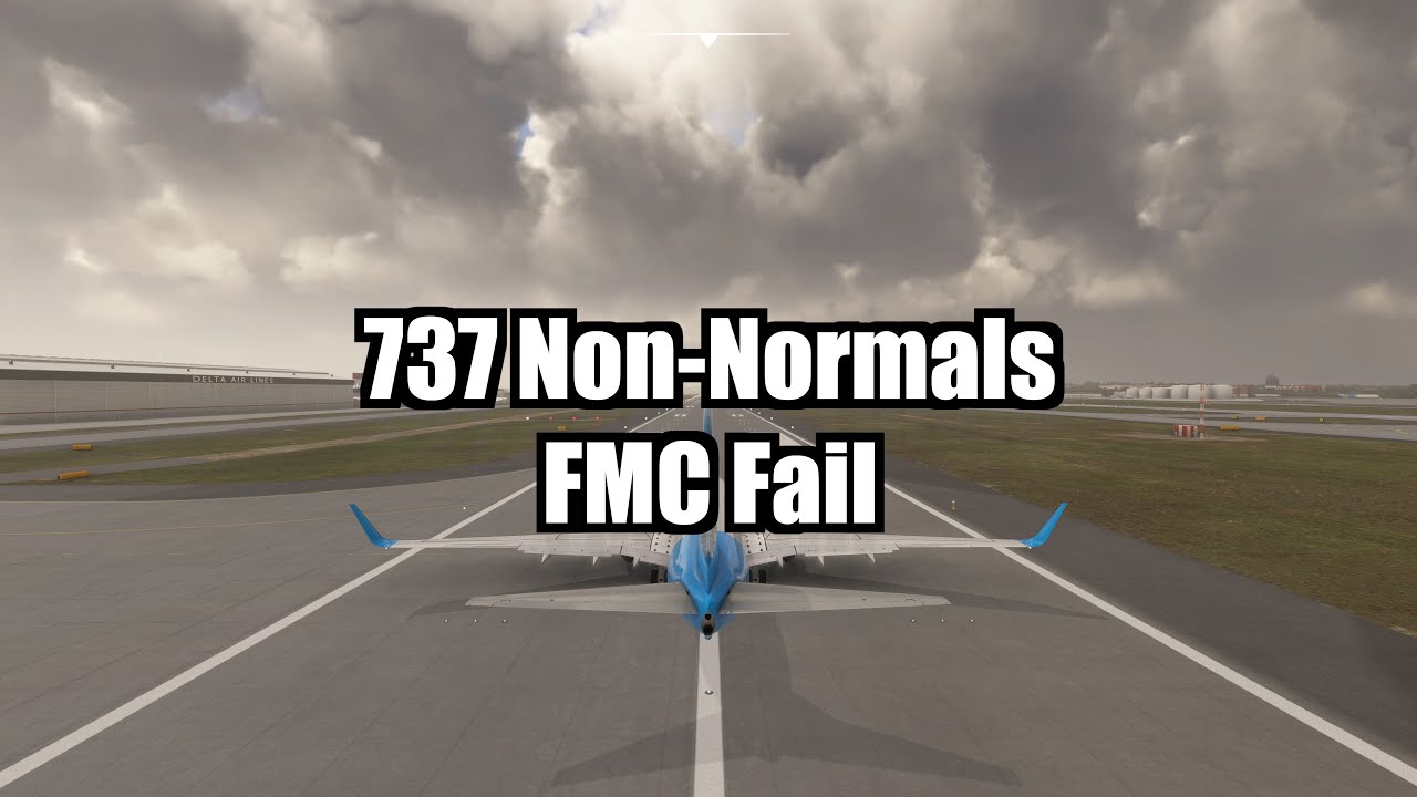 737 Non-Normal Procedures: FMC Fail