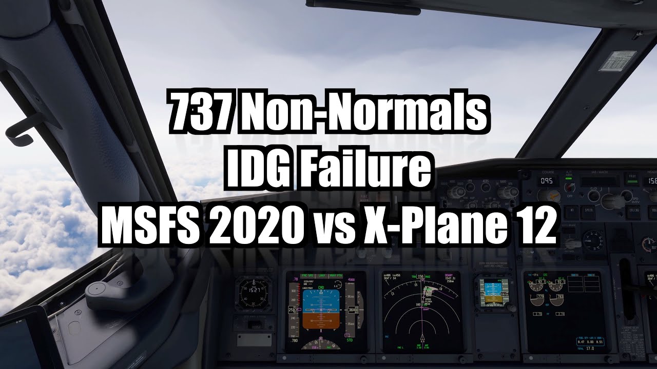 737 Non-Normal Procedures: Drive | MSFS 2020 vs X-Plane 12 Comparison